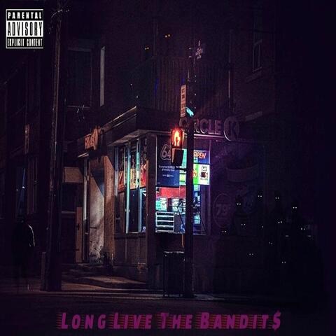 Long Live The Bandit$