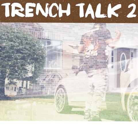 Trench Talk 2