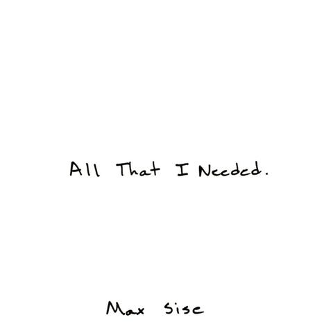 All That I Needed