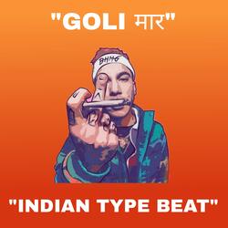 Indian Type Beat (Goli Maar)