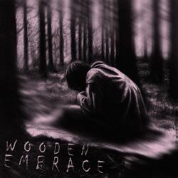 Wooden Embrace