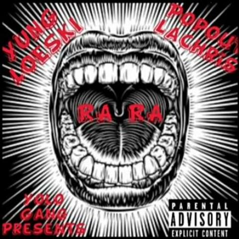 Ra Ra (feat. Popout LaChris)