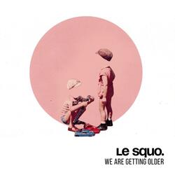 We Are Getting Older