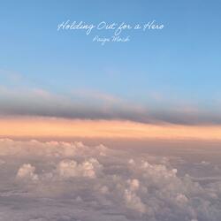 Holding Out for a Hero