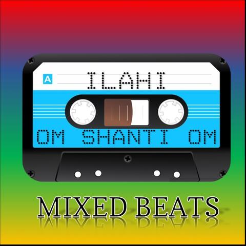Ilahi X Om Shanti Om (Mixed Beats)