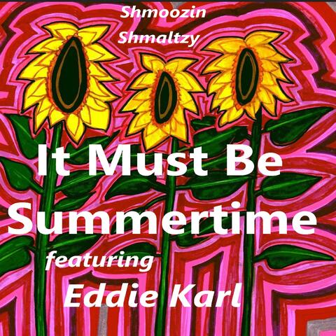 It Must Be Summertime (feat. Eddie Karl)