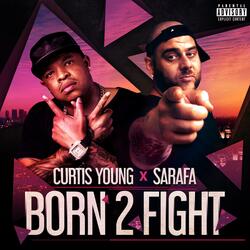 Born 2 Fight (feat. Curtis Young)