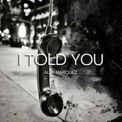 I Told You