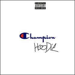Champion Hoodie (feat. T-Choppa)