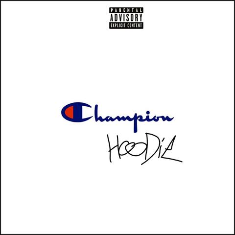 Champion Hoodie (feat. T-Choppa)