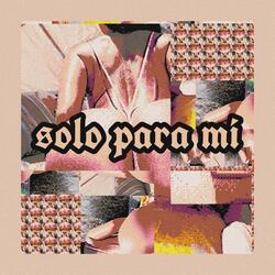 Solo Para Mi (Reggaeton Duro)