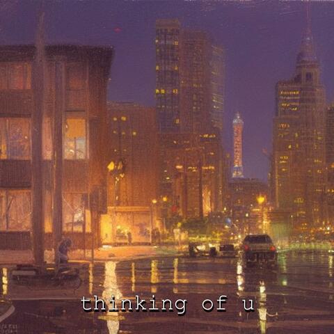 thinking of u