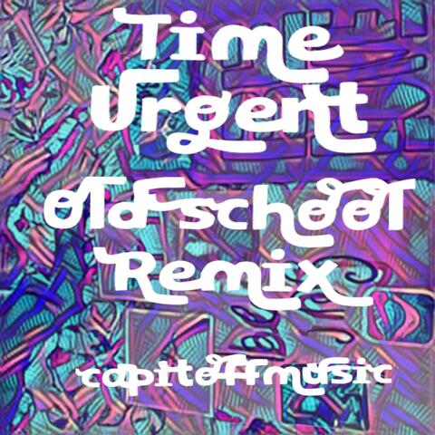 Time Urgent (Old School Remix)