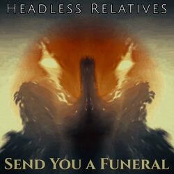 Send You a Funeral