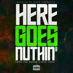 Here Goes Nuthin' (feat. Hero The Emcee)