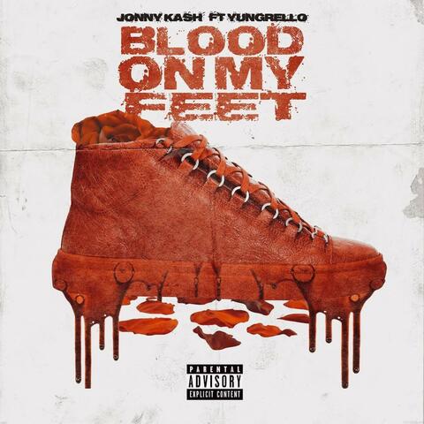 Blood On My Feet (feat. YungRello)