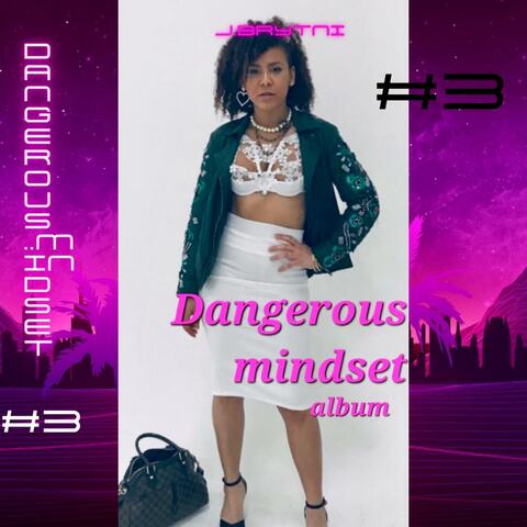 Dangerous Mindset Album