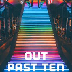 Out Past Ten