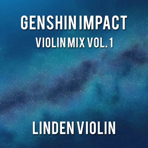 Genshin Impact Violin Mix, Vol. 1 (From "Genshin Impact")
