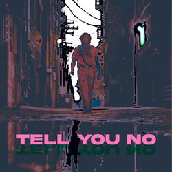 Tell You No (feat. Kevin Padron)