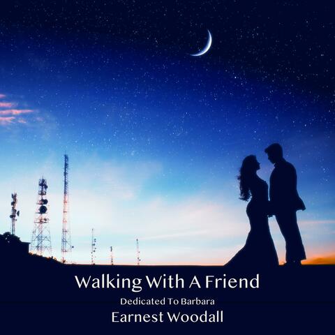 Walking With A Friend
