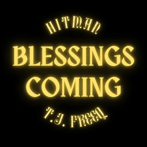 Blessings Coming (feat. Hitman)