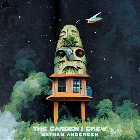 The Garden I Grew