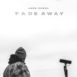 Fade Away