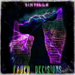 Faded Decisions