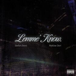 Lemme' Know (feat. Reklaw Dari)
