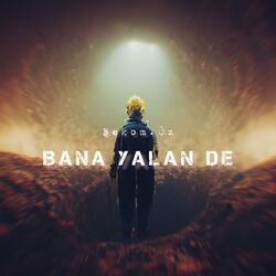 Bana Yalan De