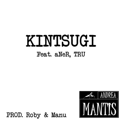 Kintsugi (feat. aNèR & TRU)