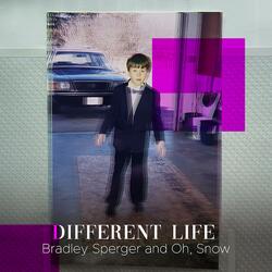 Different Life (feat. Oh, Snow)