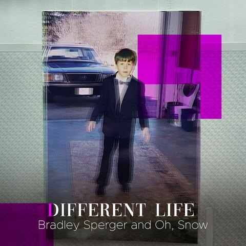 Different Life (feat. Oh, Snow)