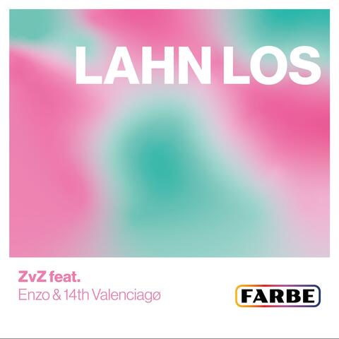 Lahn Los (feat. Enzo & 14th Valenciagø)