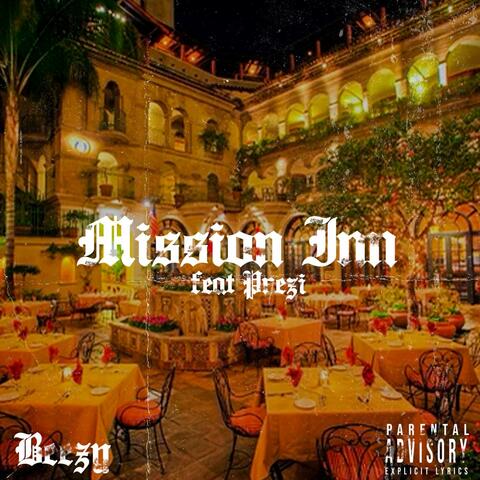 Mission Inn (feat. Prezi)