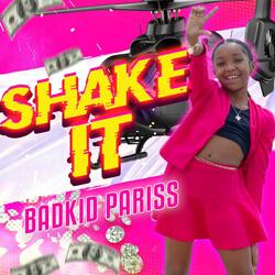 SHAKE IT