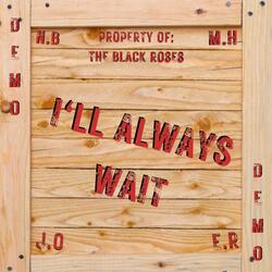 I'll Always Wait