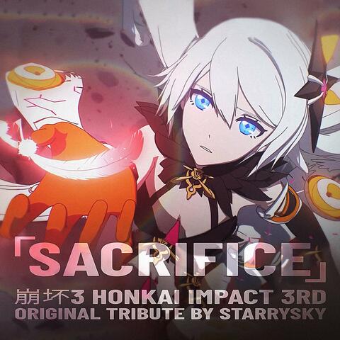 Sacrifice (Honkai Impact 3rd Original Tribute)