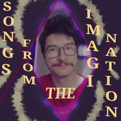 Songs from the Imagi-Nation