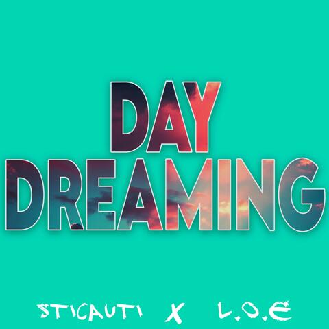 DAY DREAMING (feat. L.O.E)
