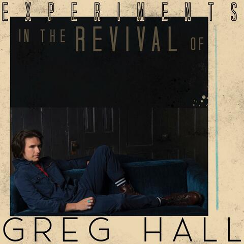 Experiments in the Revival of Greg Hall