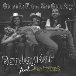 Come in From the Country (feat. Jim Priest)