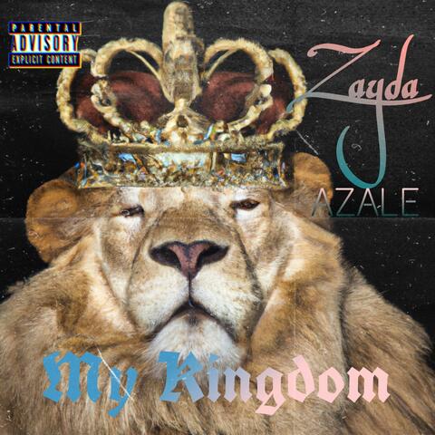 My Kingdom (feat. Azale)