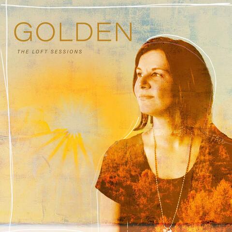 Golden (The Loft Sessions)