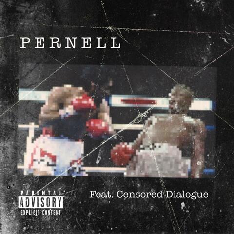 PERNELL (feat. Censored Dialogue)
