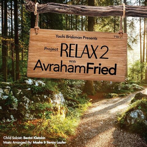 Project Relax 2 With Avraham Fried