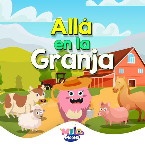 Allá en la Granja