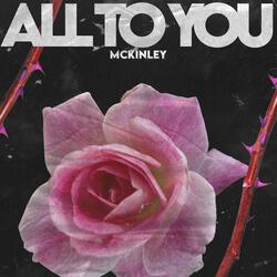 All to You