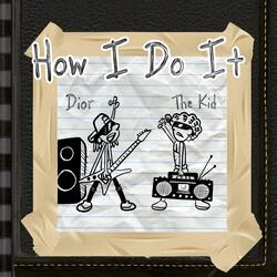 How I Do It (feat. DiorDing)
